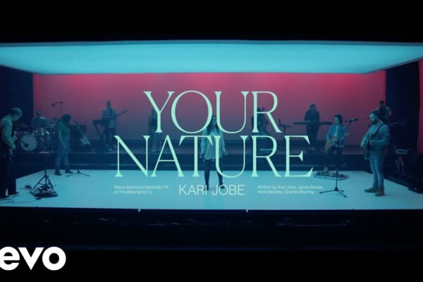 Kari Jobe – Your Nature (Live At The Belonging Co, Nashville, TN/2020)