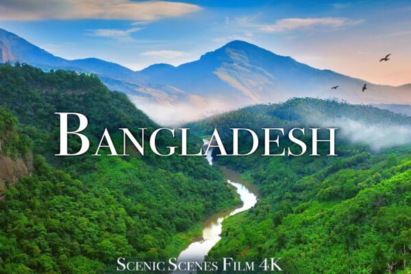Bangladesh In 4K – Land of Natural Beauty | Scenic Relaxation Film